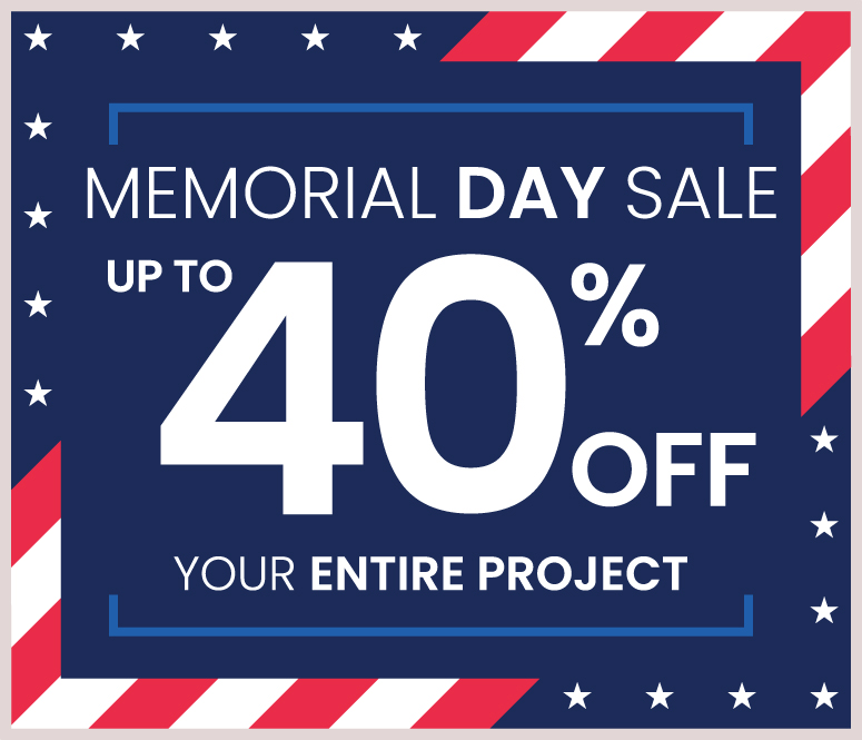 Up To 40% Off Your Entire Project