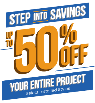 Up To 50% Off Your Entire Project