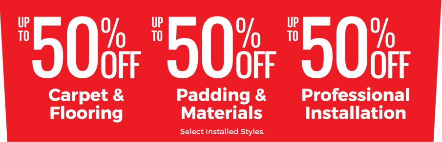 Up To 50% Off Carpet & Flooring, Padding & Materials, and Installation